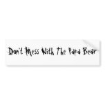 Don't Mess With The Papa Bear bumper stickers