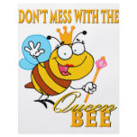 dont mess with the queen bee flyers