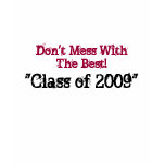 Don't Mess WithThe Best!, "Class of 2009"-T-Shirt