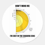 Don't Mind Me I'm Just In The Shadow Zone Sticker