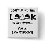 Don't mind the look...law school buttons