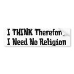 Don't Need Religion Bumper Sticker