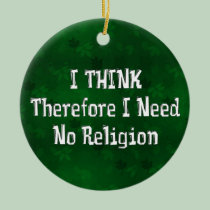 Don't Need Religion ornaments
