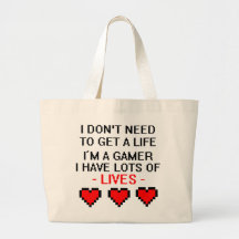 Don't Need To Get A Life Bag