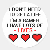 Don't Need To Get A Life Sticker