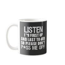 Don't P*ss Me Off!! Mugs