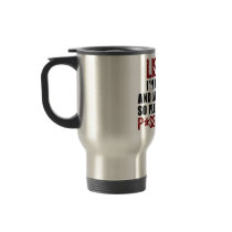 Don't P*ss Me Off!! Mugs