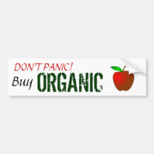 Don't Panic, Buy Organic Bumper Sticker
