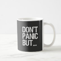 Don't Panic Coffee Mugs