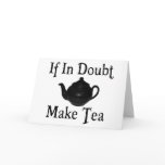 Don't panic - make tea! card