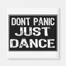Dont Panic Sign- Just Dance Fridge Magnets