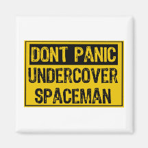 Don't Panic Sign- Spaceman Magnet