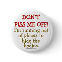 Don't Piss Me Off buttons