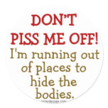 Don't Piss Me Off stickers