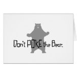 Don't Poke the BEAR Greeting Card