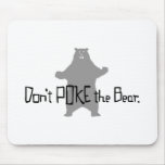 Don't Poke the BEAR mousepads