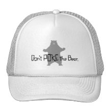 Don't Poke the BEAR Trucker Hats