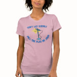Don't pull the Plug t-shirts