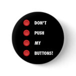 Don't Push My Buttons!
