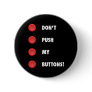Don't Push My Buttons!