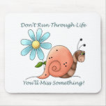 Don't Run Through Life Mouse Mats