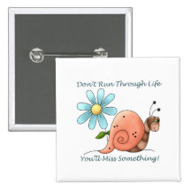 Don't Run Through Life Pin
