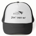 Don't sass me hats