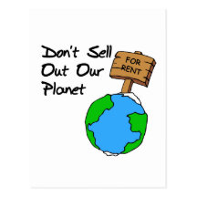 Don't sell out planet! post card