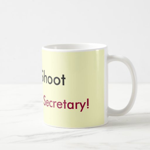 Don't Shoot, I'm Just the Secretary! Mugs