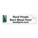 Don't shoot pets bumper stickers