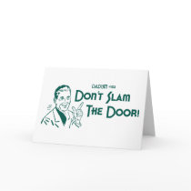 Don't Slam The Door! (Dadism #152) Card