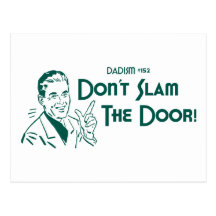 Don't Slam The Door! (Dadism #152) Post Cards