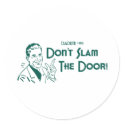 Don't Slam The Door! (Dadism #152) stickers