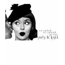Don't Smudge The Lipstick t-shirts