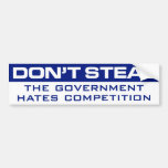 Don't Steal The Government Hates Bumper Sticker