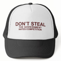 Don't Steal The Government Hates Competition