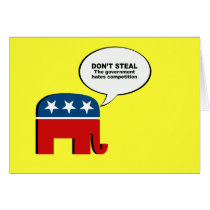 Don't Steal - The government hates competition Greeting Cards