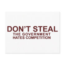 Don't Steal The Government Hates Competition Post Cards