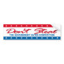 Don't Steal.  The Govt Hates Competition Bumper Sticker