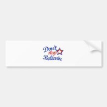Don't Stop Believin Bumper Sticker