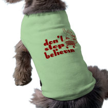 Don't Stop Believin' Pet T-Shirt