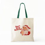 Dont Stop Believing Christmas Bag