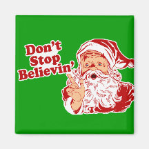 Dont Stop Believing Christmas Magnet