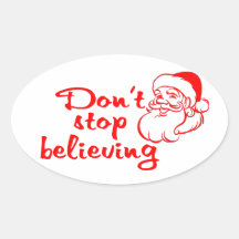 Don't Stop Believing In Santa Oval Stickers