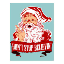 Dont Stop Believing in Santa Postcards