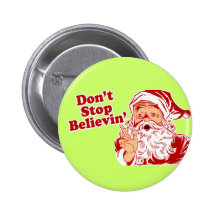 Dont Stop Believing Pinback Button