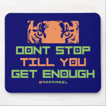 Dont Stop Till You Get Enough mousepads