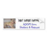 Don't Support Puppymills -- Straggles bumper stickers