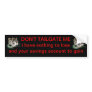 dont tailgate bumper sticker