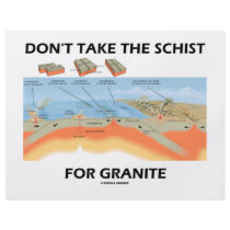 Don't Take The Schist For Granite (Geology Humour)
